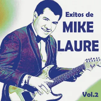 Exitos De Mike Laure, Vol. 2 by Mike Laure