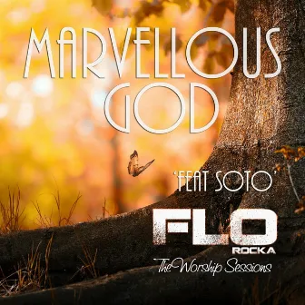 Marvellous God (feat. Soto) by Florocka