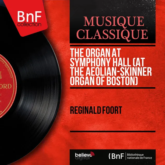 The Organ At Symphony Hall (At the Aeolian-Skinner Organ of Boston) (Stereo Version)