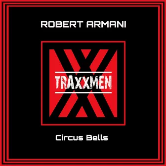 Circus Bells by Robert Armani