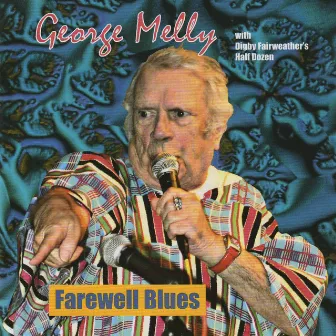 Farewell Blues by George Melly