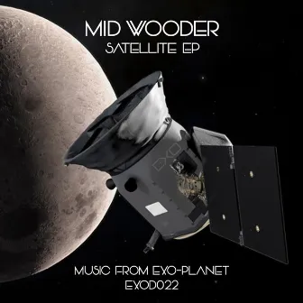 Satellite EP by Mid Wooder