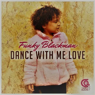 Dance With Me, Love by Funky Blackman