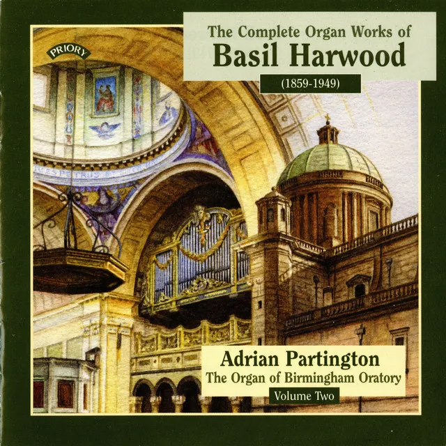 The Complete Organ Works of Basil Harwood, Vol. 2