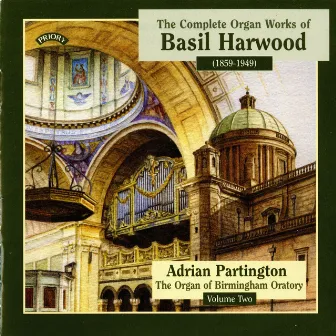 The Complete Organ Works of Basil Harwood, Vol. 2 by Basil Harwood