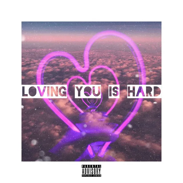 Loving You Is Hard