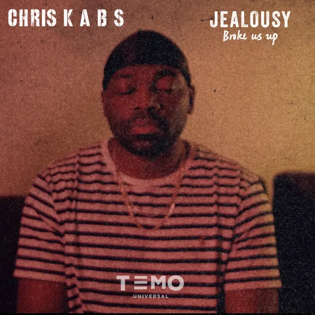 Jealousy (Broke Us Up)