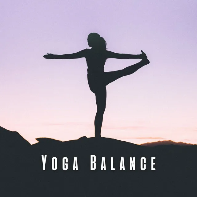 Yoga Balance: Chill Music for Mind-Body Connection