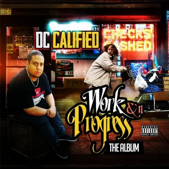 Work &n Progress: The Album by DC Calified