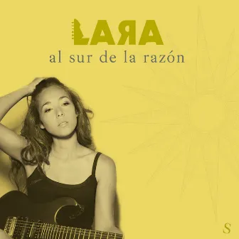 Al Sur de la Razón by Lara