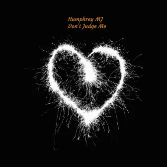 Don't Judge Me by Humphrey Mj