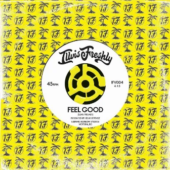 Feel Good by Illvis Freshly