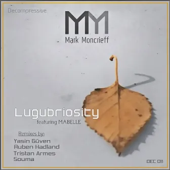 Lugubriosity by Mark Moncrieff