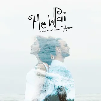 He Wai by Aro