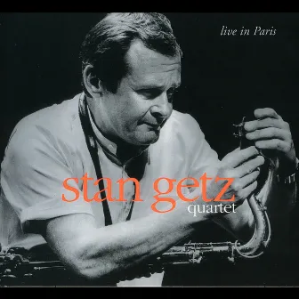 Live in Paris by Stan Getz Quartet