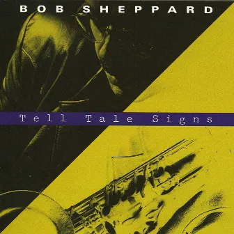 Tell Tale Signs by Bob Sheppard