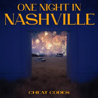 One Night in Nashville by Cheat Codes