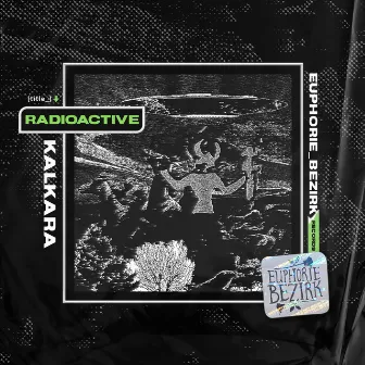 Radioactive by Kalkara