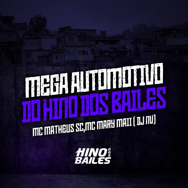 Mega Automotivo Hino dos Bailes