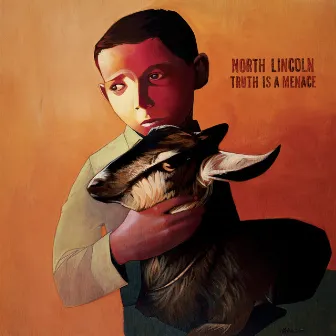 Truth Is a Menace by North Lincoln