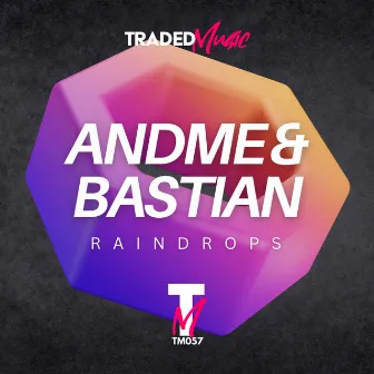 Raindrops by AndMe & Bastian