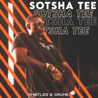 Whistles & Drums by Sotsha tee