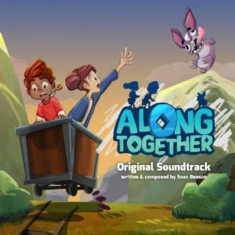 Along Together (Original Game Soundtrack) by Sean Beeson