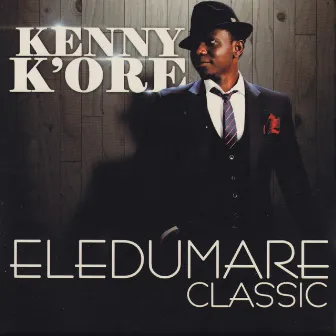 Eledumare Classic by Kenny K'ore