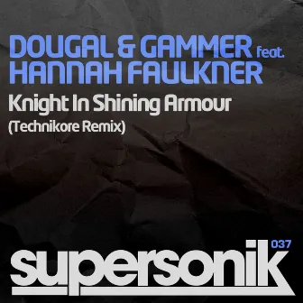 Knight In Shining Armour (Technikore Remix) by Hannah Faulkner