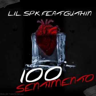 100 Sentimento by Lil Spk