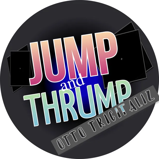 Jump And Thrump