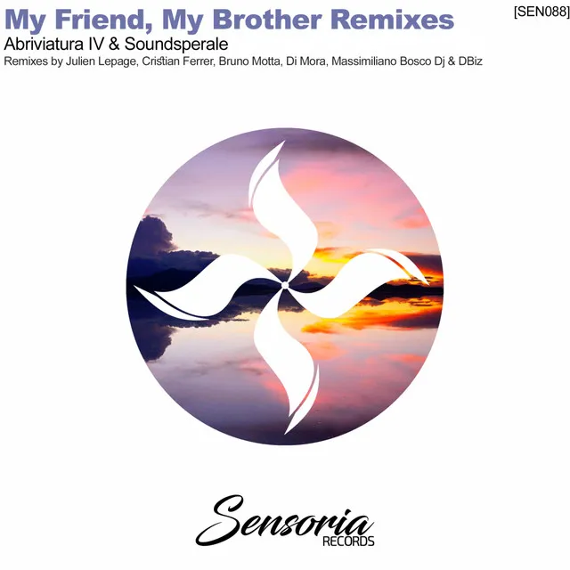 My Friend, My Brother - Julien Lepage Remix