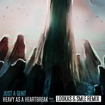 Heavy As A Heartbreak (Lookas X SMLE Remix) by smle