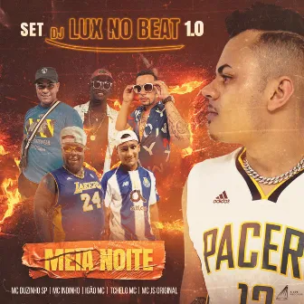 Set DJ Lux no Beat 1.0 - Meia Noite by MC JS Original