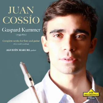 JUAN COSSÍO plays GASPARD KUMMER, Complete works for flute and guitar. (First World Recording) by Gaspard Kummer