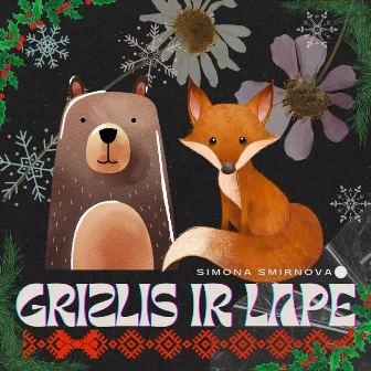 Grizlis Ir Lapė (Christmas Song For Children) by Simona Smirnova