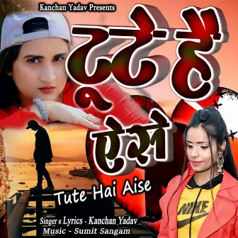 Tute Hain Yese by 