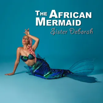 The African Mermaid by Sister Deborah