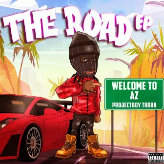 The Road Ep by ProjectBoy Troub