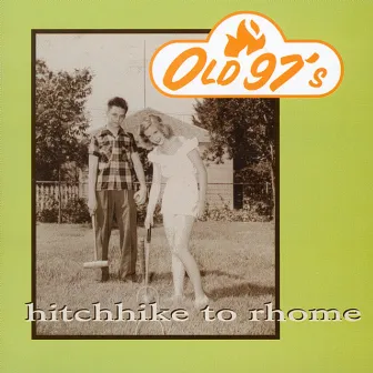 Hitchhike To Rhome by Old 97's