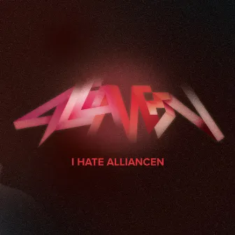 I Hate Alliancen by Niko Yu