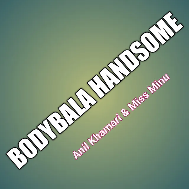 Handsome Bodywala - Original