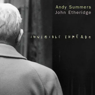 Invisible Threads by John Etheridge