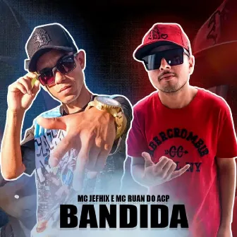 Bandida by MC Jefhix