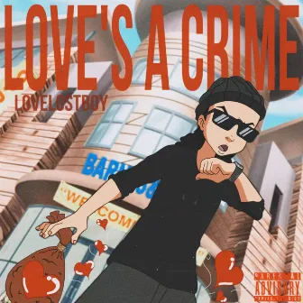 Love's A Crime by LoveLostboy