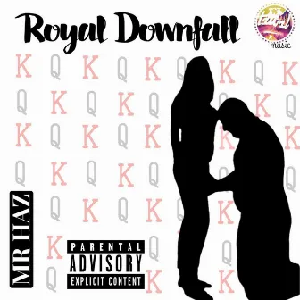 Royal Downfall by Unknown Artist