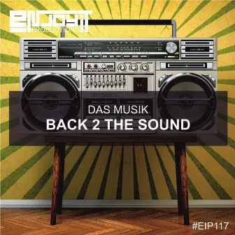 Back 2 The Sound by DAS MusiK