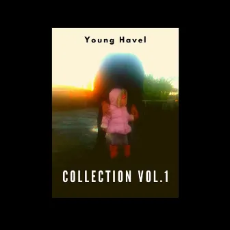 Collection, Vol. 1 by Young Havel