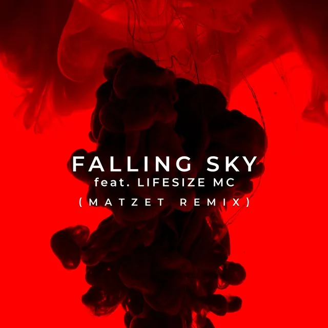 Falling Sky - Matzet Remix