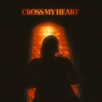 Cross My Heart by Joe Trufant